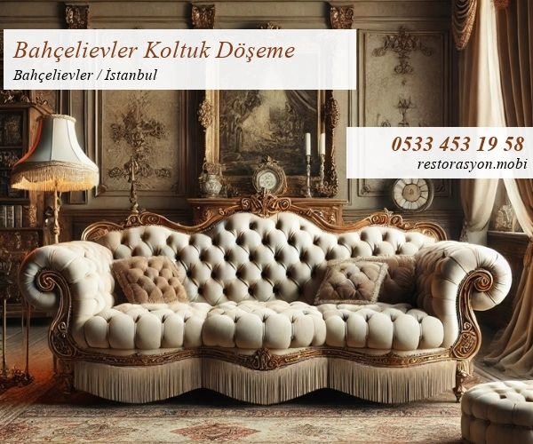 Bahçelievler Koltuk Döşeme Restorasyon Mobi İstanbul